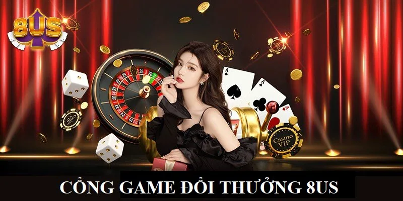 Giới thiệu 8US - Sân chơi đổi thưởng online hàng đầu hiện nay
