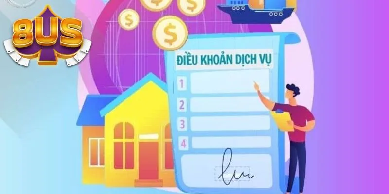 Giới thiệu đôi nét về điều khoản dịch vụ 8US 