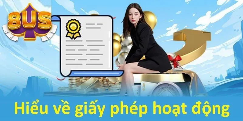Tìm hiểu đôi nét về giấy phép hoạt động 8US hiện nay 